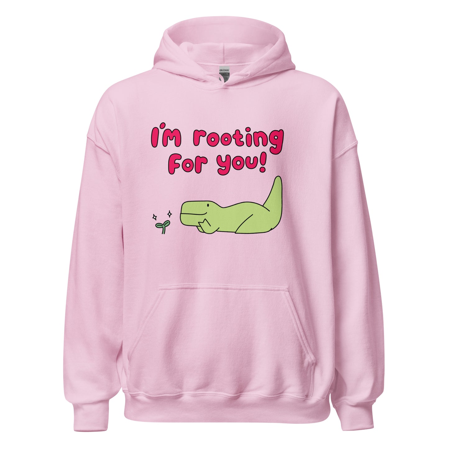 I'm Rooting For You Unisex Hoodie