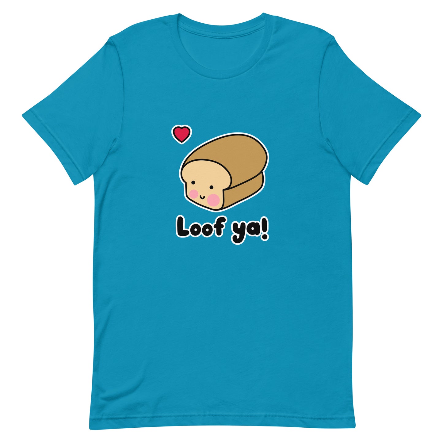 Loof Ya! Unisex T-Shirt