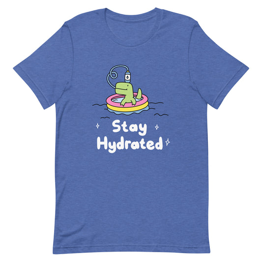 Stay Hydrated Unisex T-Shirt