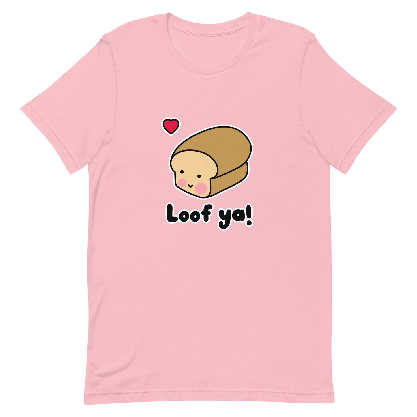 Loof Ya! Unisex T-Shirt