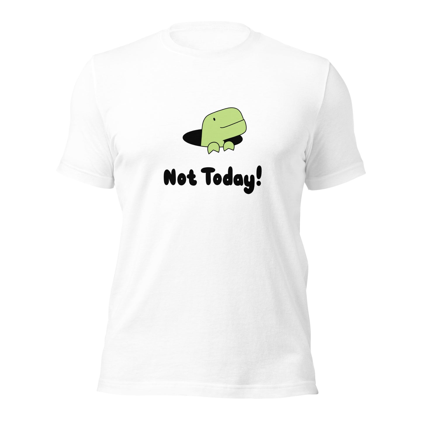 Not Today Timmy Unisex T-Shirt