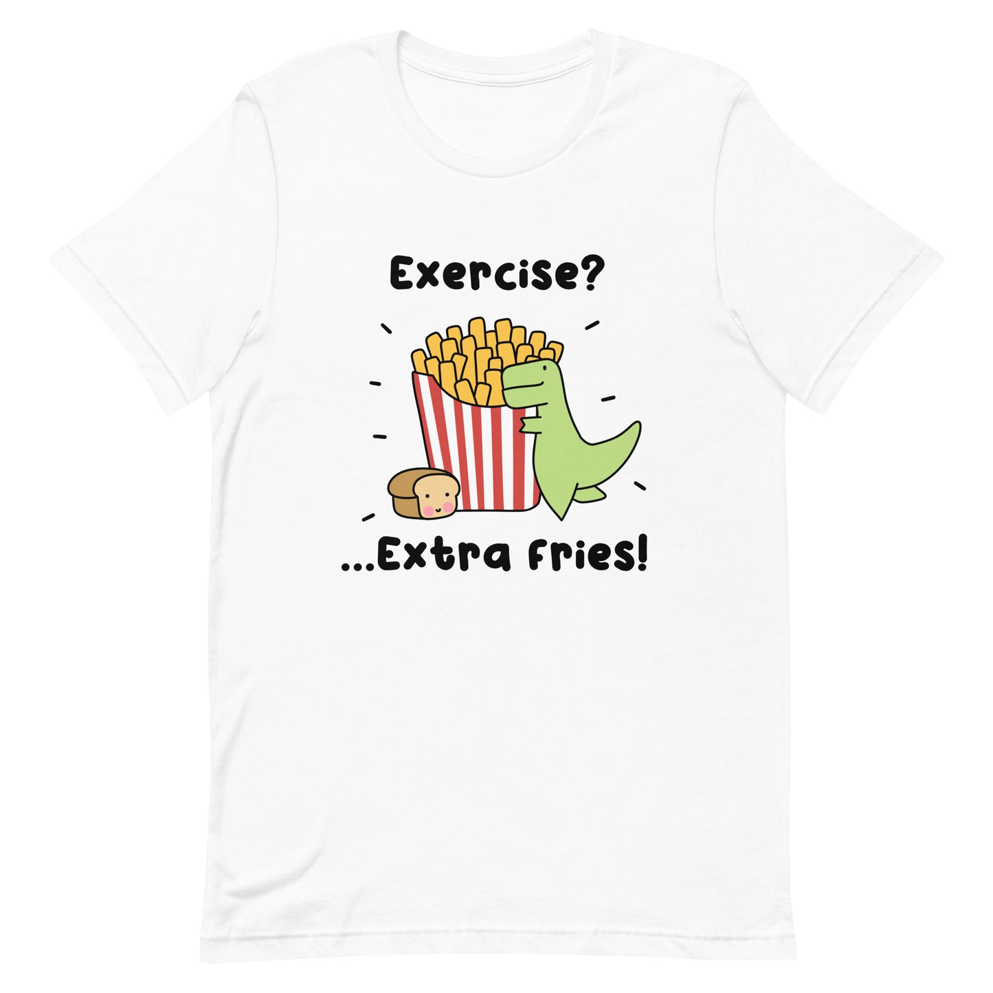 Extra Fries Unisex T-Shirt