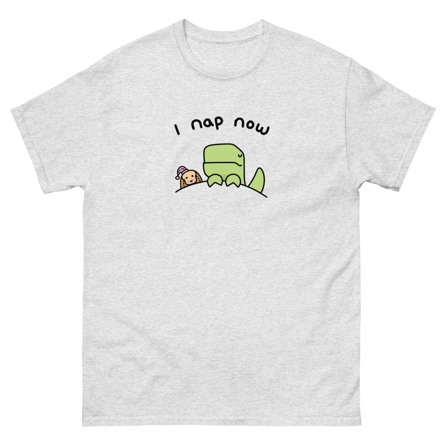 I Nap Now T-Shirt