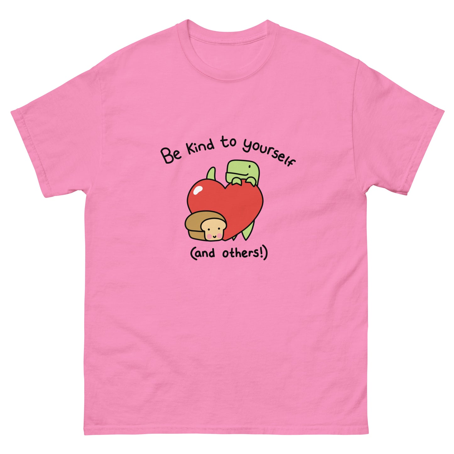 Be Kind To Yourself Unisex T-Shirt