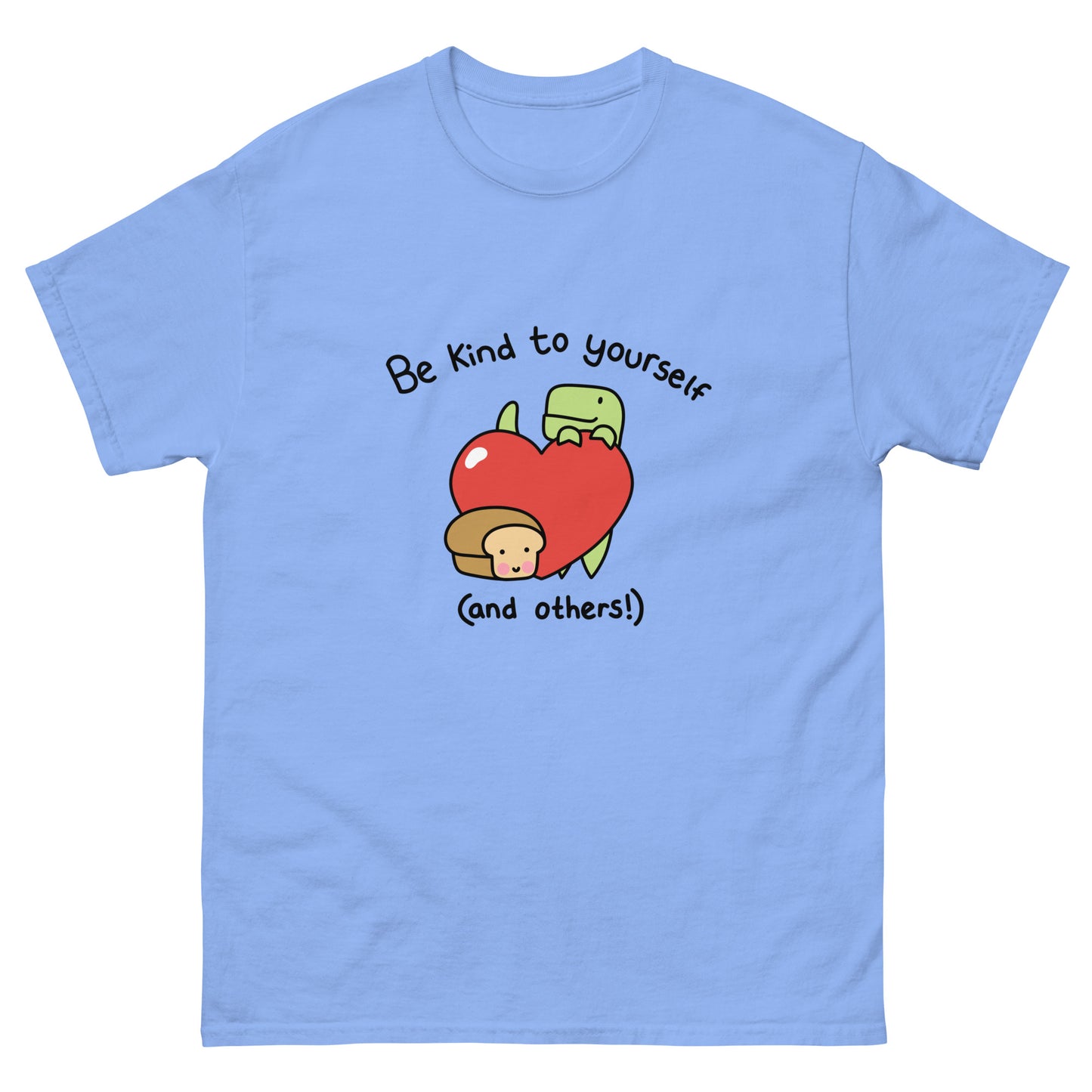 Be Kind To Yourself Unisex T-Shirt