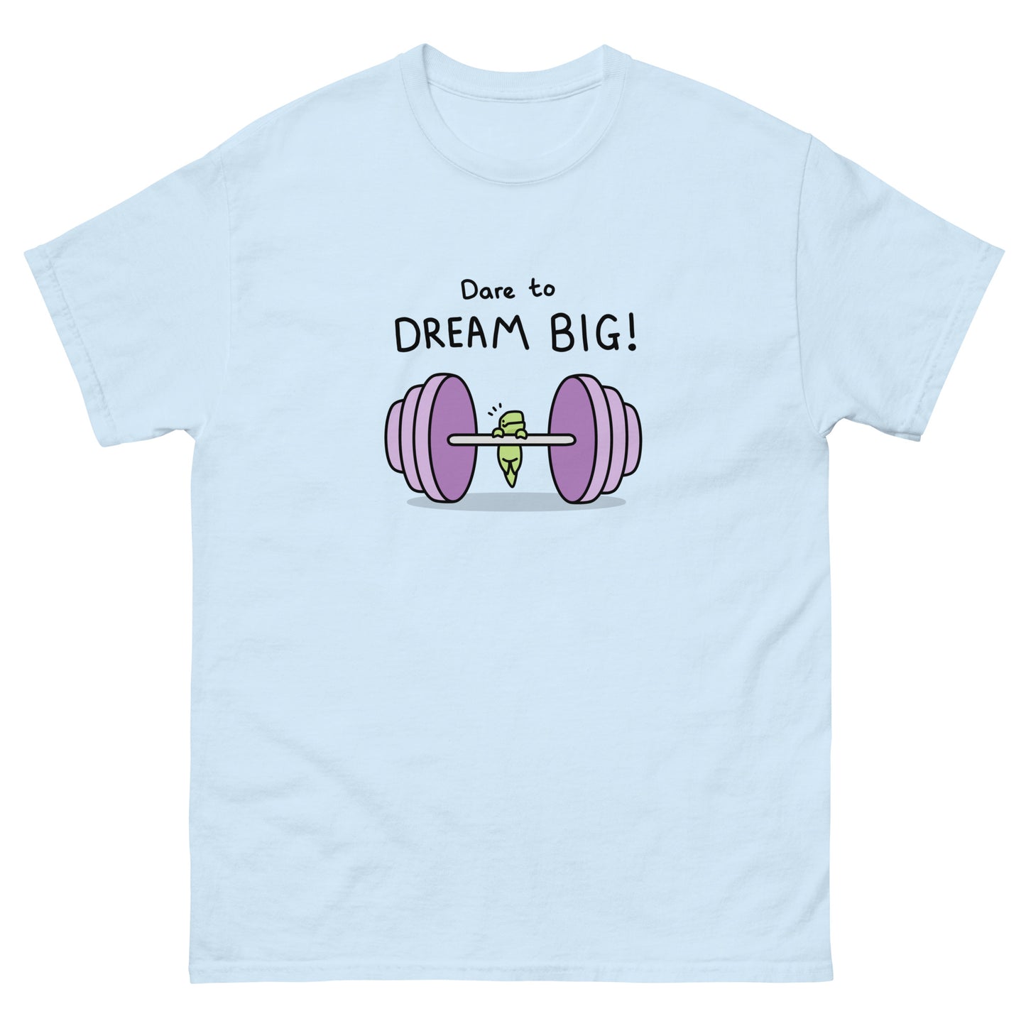 Dare to Dream BIG Unisex T-Shirt