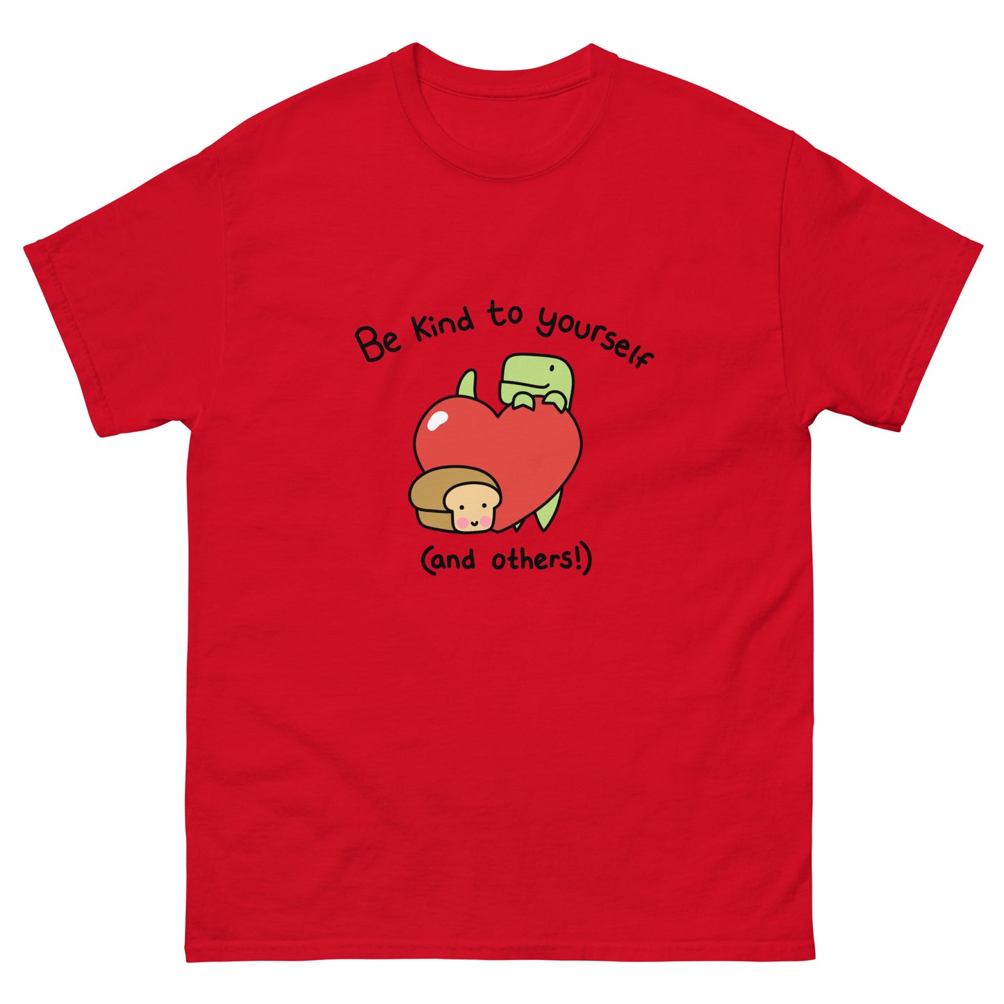 Be Kind To Yourself Unisex T-Shirt