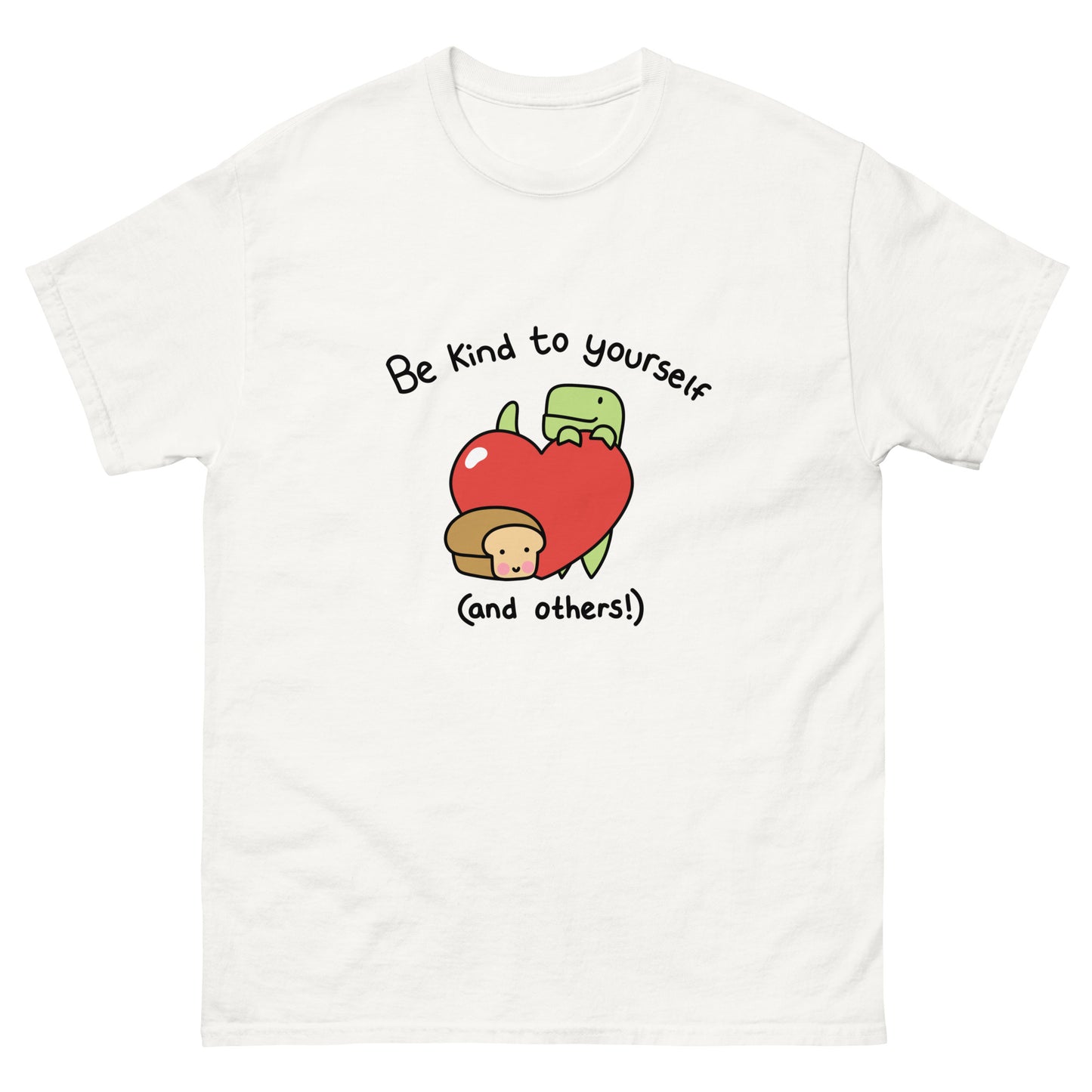 Be Kind To Yourself Unisex T-Shirt