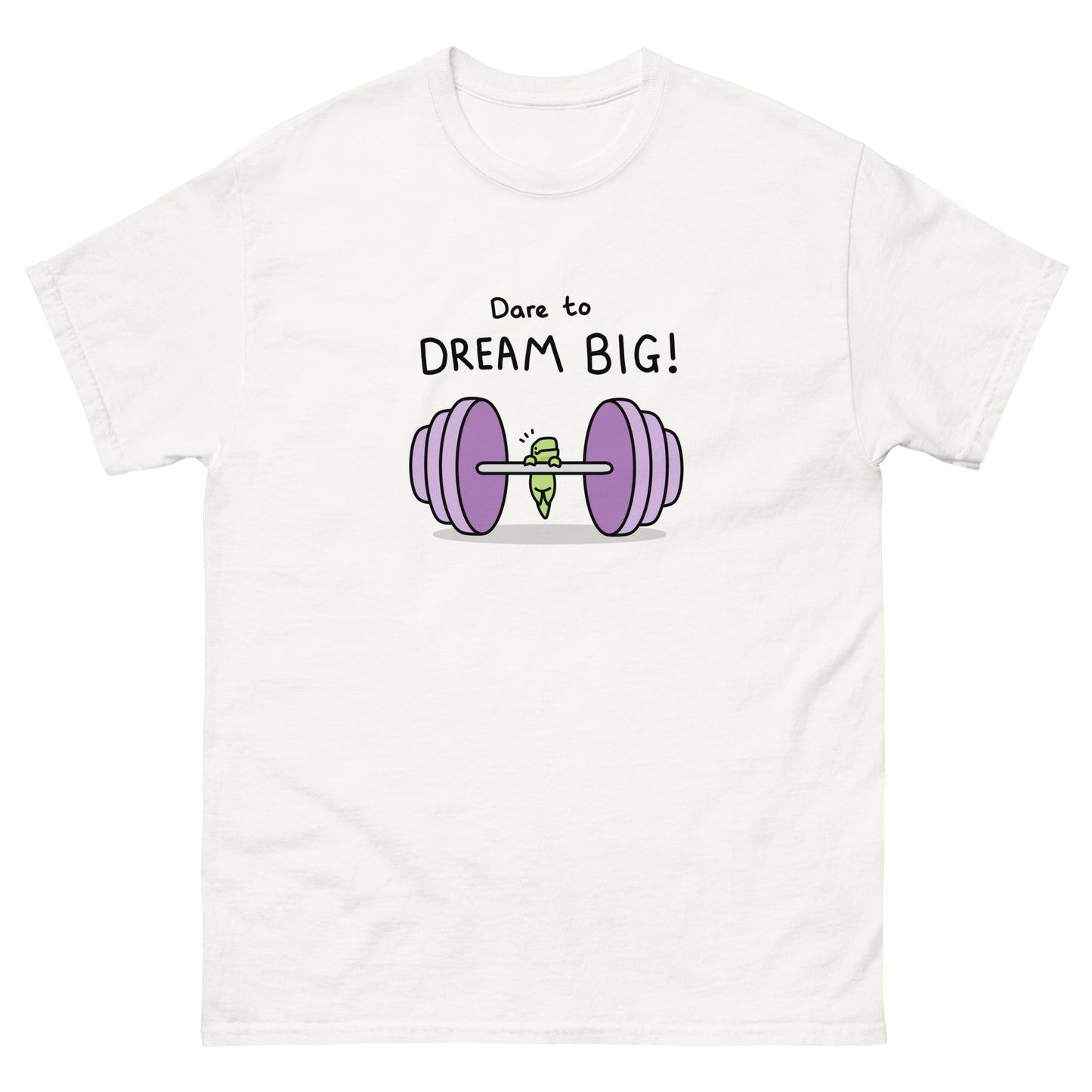 Dare to Dream BIG Unisex T-Shirt