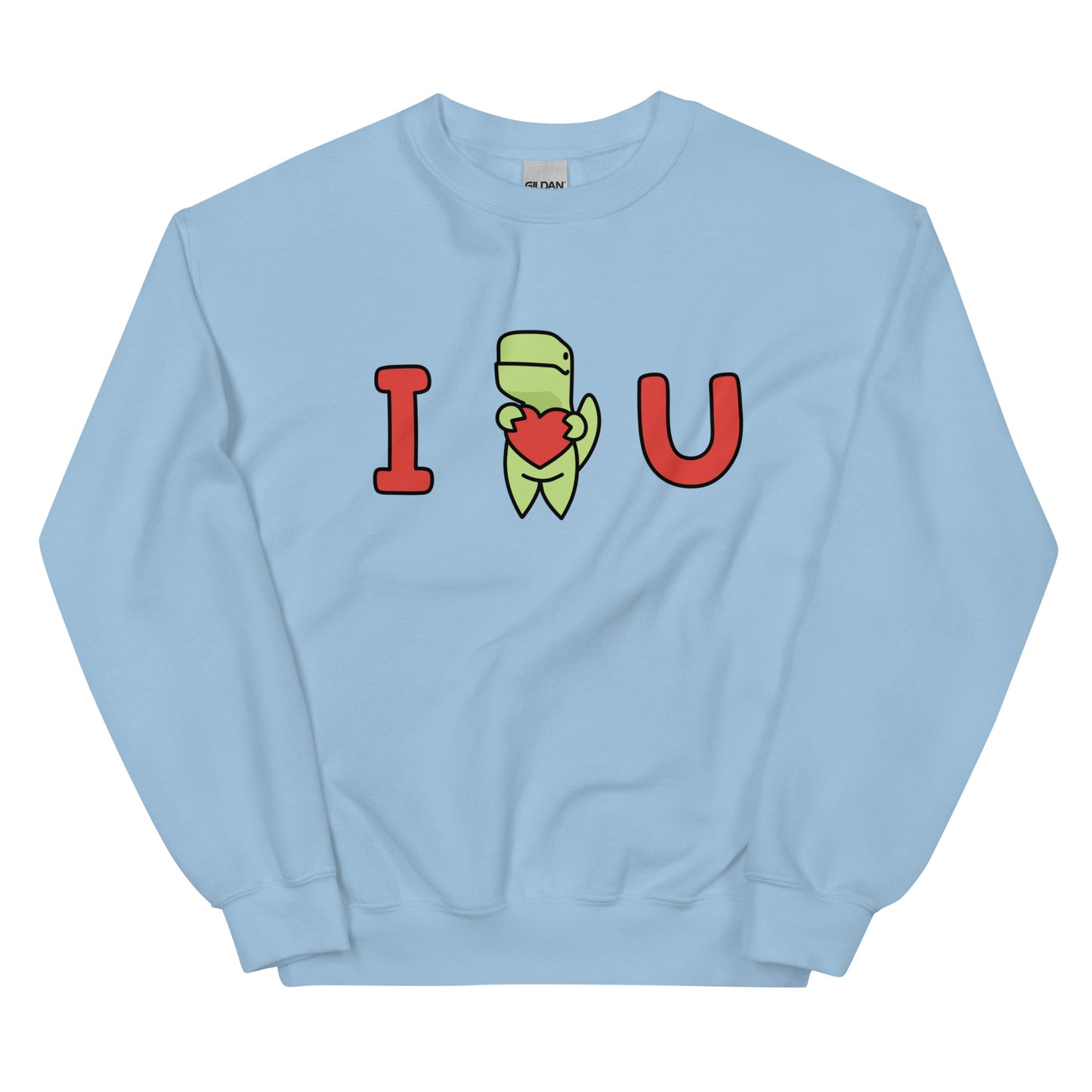 I Love You Unisex Sweatshirt