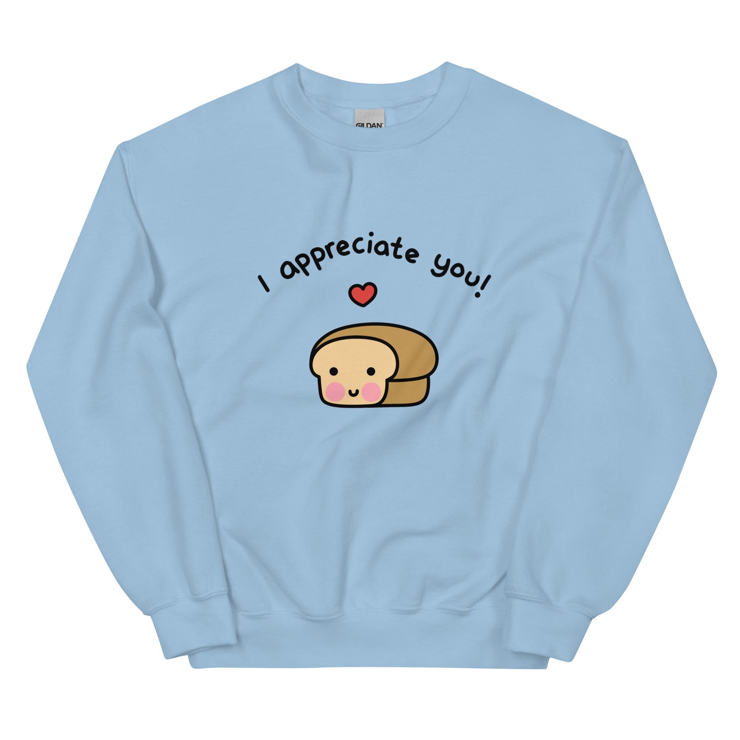 I Appreciate You Unisex Sweatshirt