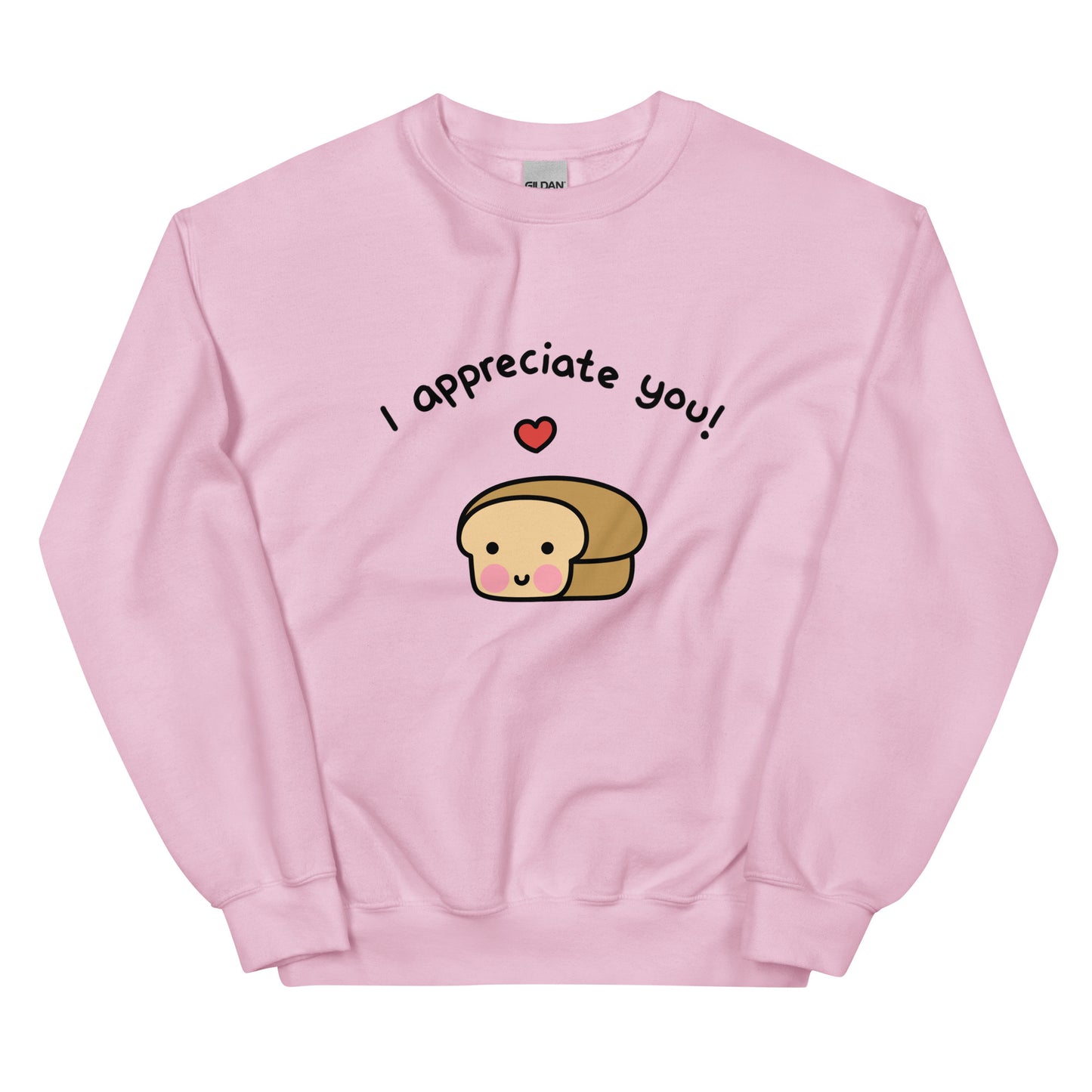 I Appreciate You Unisex Sweatshirt