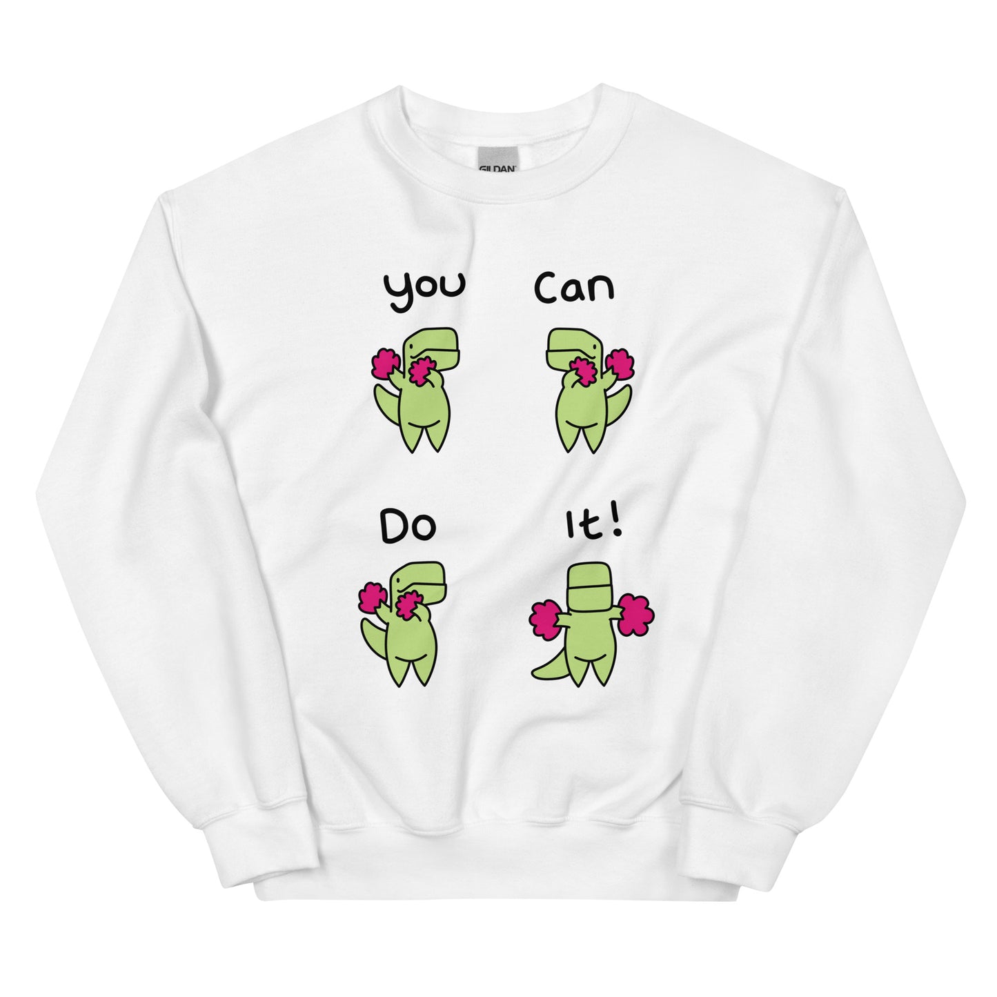 You Can Do It Unisex Sweatshirt