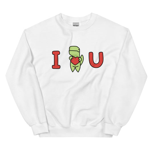 I Love You Unisex Sweatshirt