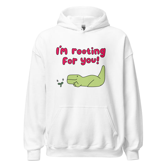 I'm Rooting For You Unisex Hoodie