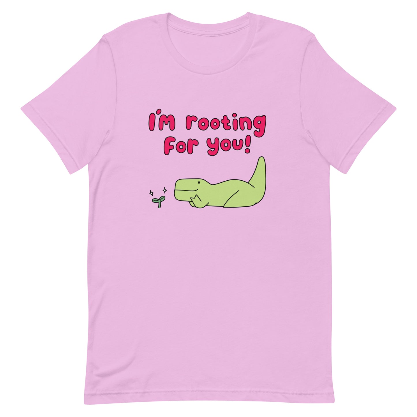I'm Rooting For You Unisex T-Shirt