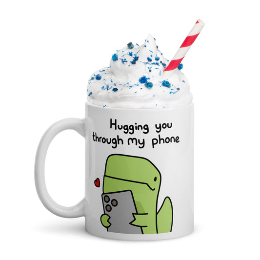 Hugging You Through My Phone Mug